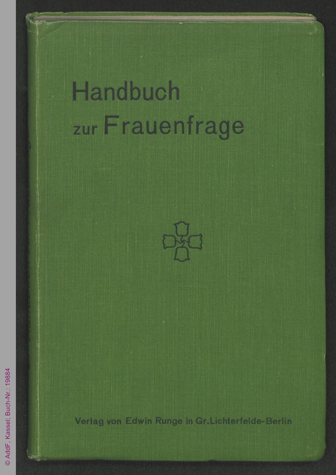 Handbuch zur Frauenfrage : Der Deutsch-Evangelische Frauenbund in seiner geschichtlichen Entwicklung, seinen Zielen und seiner Arbeit / Seite 1