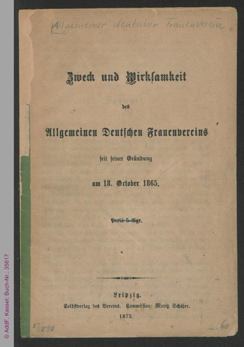 Zweck und Wirksamkeit des Allgemeinen Deutschen Frauenvereins seit seiner Gründung am 18. October 1865