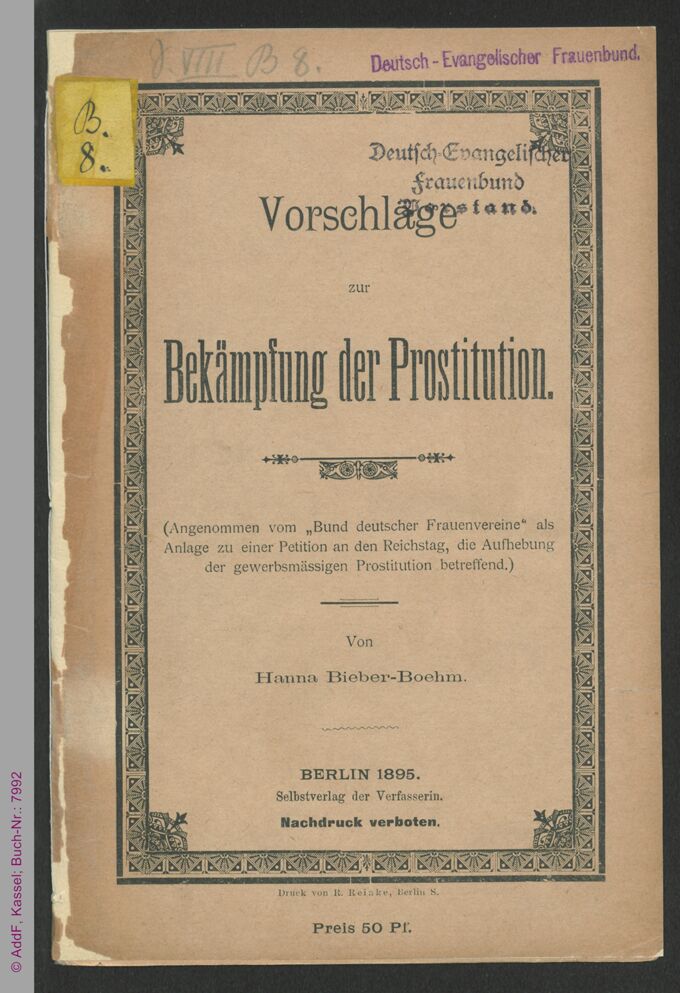 Vorschläge zur Bekämpfung der Prostitution : (Angenommen vom Bund deutscher Frauenvereine als Anlage zu einer Petition an den Reichstag, die Aufhebung der gewerbsmässigen Prostitution betreffend.) / Seite 1