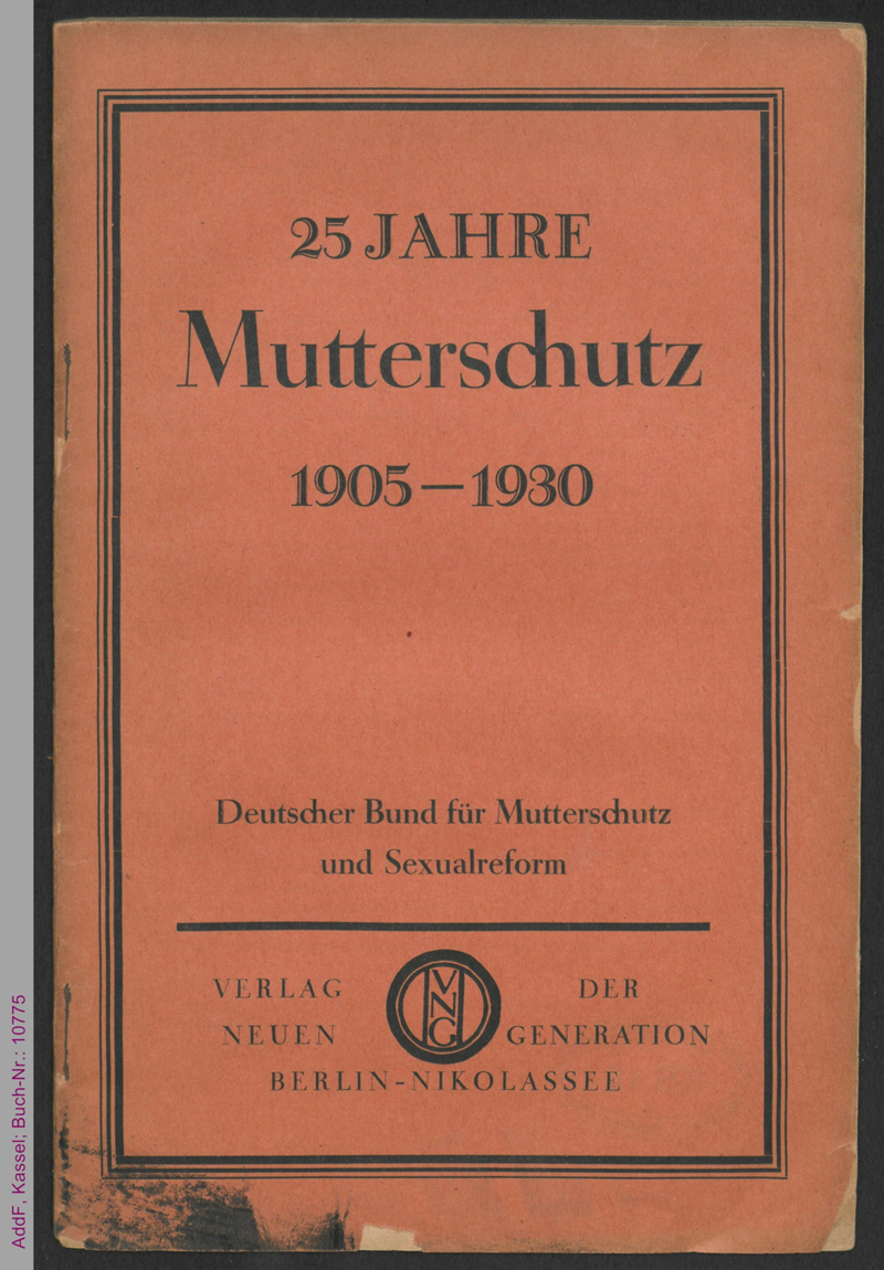 [Fünfundzwanzig] 25 Jahre Mutterschutz : 1905-1930