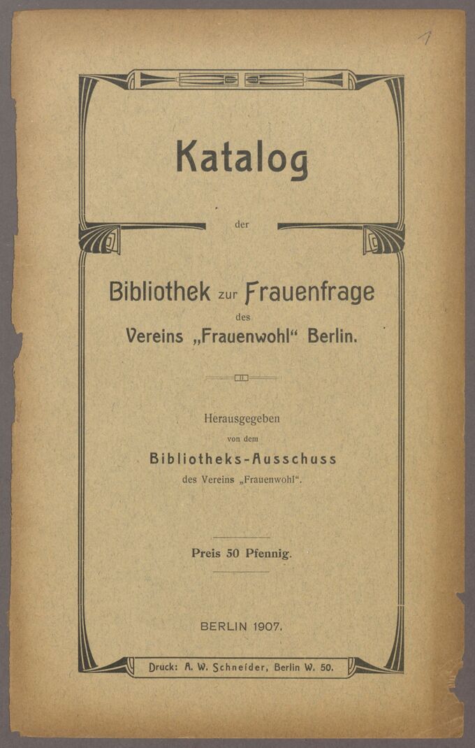 Katalog der Bibliothek zur Frauenfrage des Vereins "Frauenwohl" Berlin, hrsg. von dem Bibliotheks-Ausschuss des Vereins "Frauenwohl", Berlin 1907 (76 S.) / Seite 4