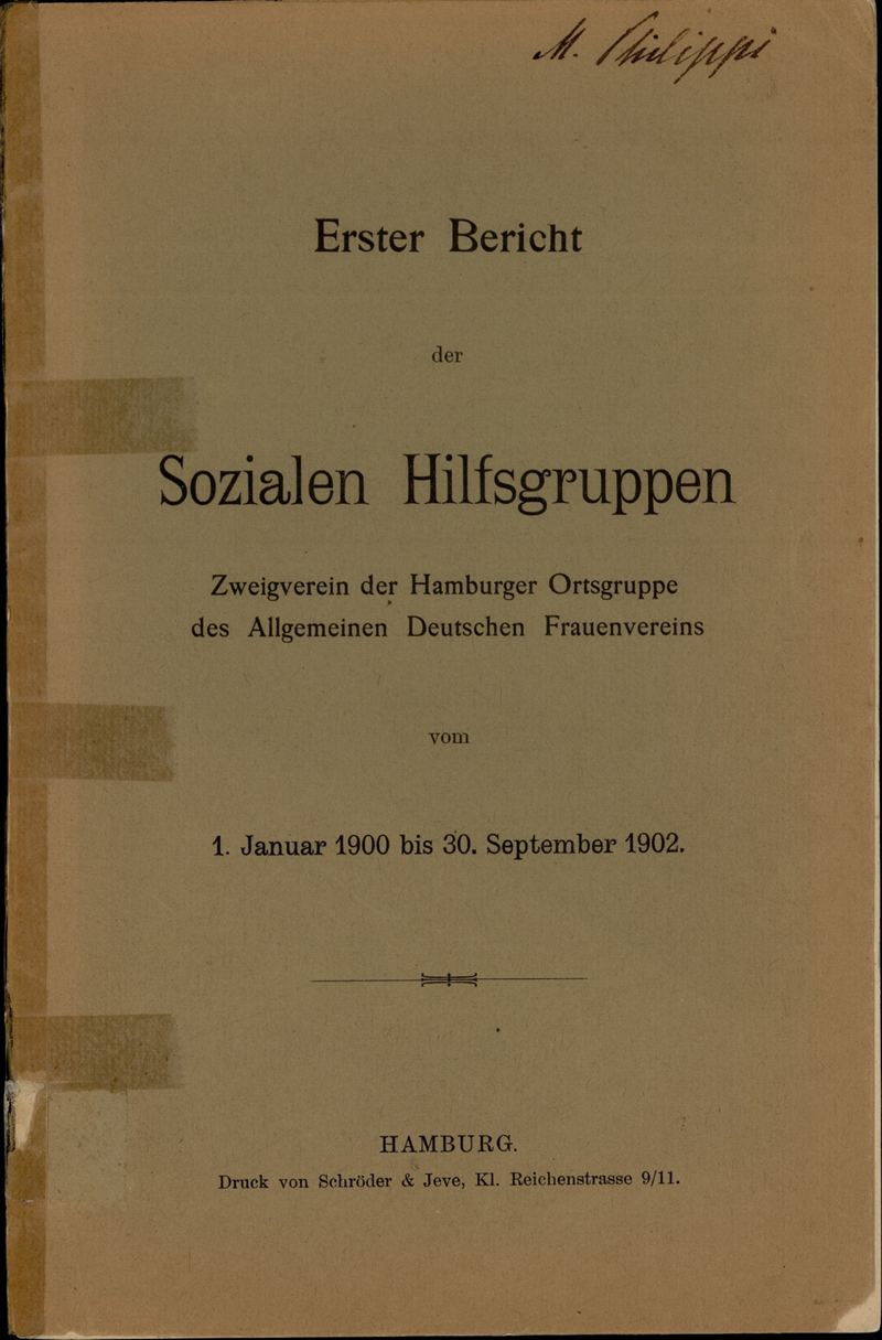 Erster Bericht der Sozialen Hilfsgruppen, Zweigverein der Ortsgruppe Hamburg des Allgemeinen Deutschen Frauenvereins : vom 1. Januar 1900 bis 30. September 1902