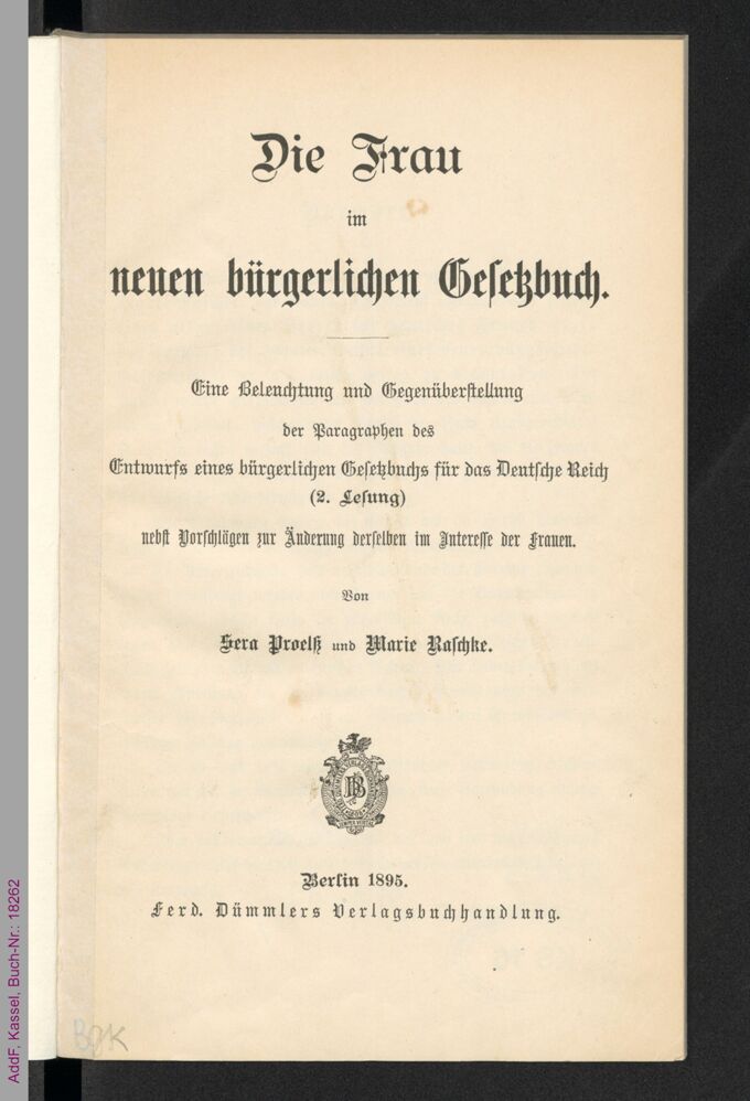 Die Frau im neuen bürgerlichen Gesetzbuch : Eine Beleuchtung und Gegenüberstellung der Paragraphen des Entwurfs eines bürgerlichen Gesetzbuchs für das Deutsche Reich (2. Lesung) nebst Vorschlägen zur Änderung derselben im Interesse der Frauen / Seite 5
