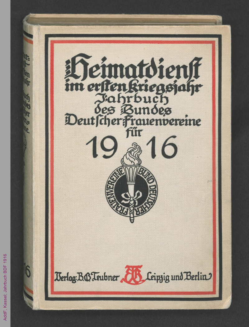 Jahrbuch des Bundes Deutscher Frauenvereine : Heimatdienst im ersten Kriegsjahr