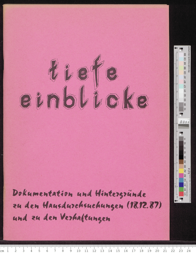 Tiefe Einblicke : Dokumentation und Hintergründe zu den Hausdurchsuchungen 18.12.87 und zu den Verhaftungen