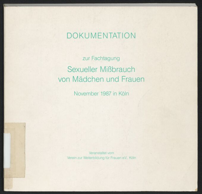 Sexueller Mißbrauch von Mädchen und Frauen : Dokumentation zur Fachtagung ; November 1987 in Köln / Seite 1