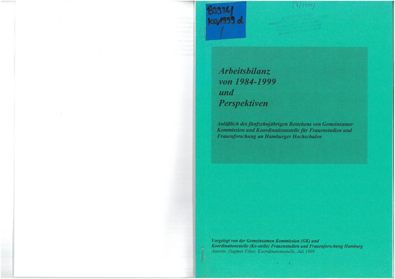 Arbeitsbilanz von 1984-1999 und Perspektiven : anläßlich des fünfzehnjährigen Bestehens von Gemeinsamer Kommission und Koordinationsstelle für Frauenstudien und Frauenforschung an Hamburger Hochschulen
